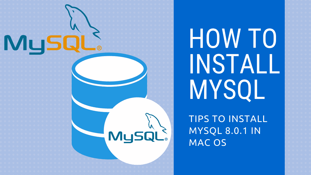 How to Install Mysql on Mac OS