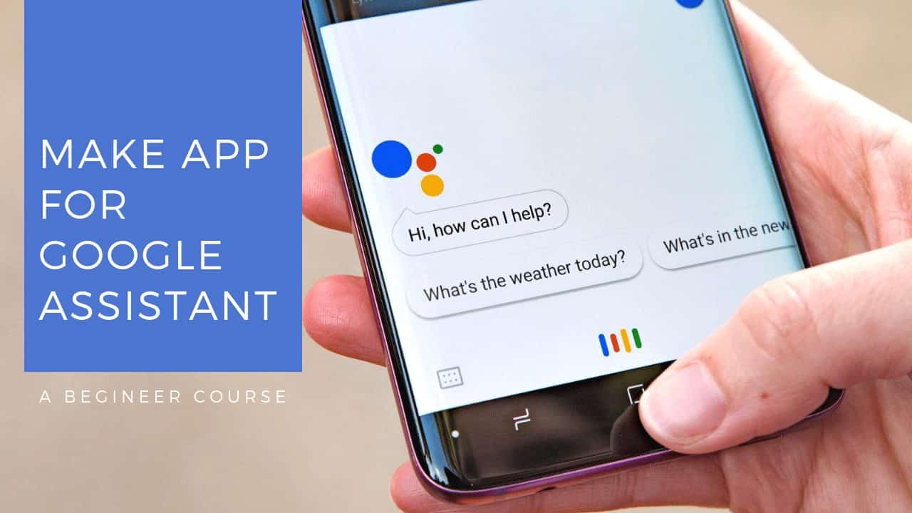 How to create App for Google Assistant