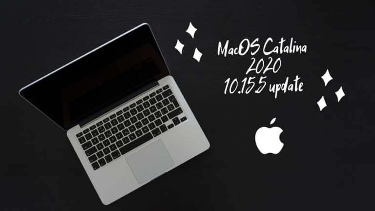 MacOS Catalina 10.15.5 All you need to know!