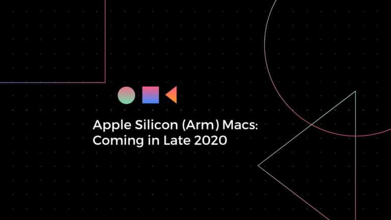Apple Silicon (ARM) Fastest Macs: Coming Late 2020