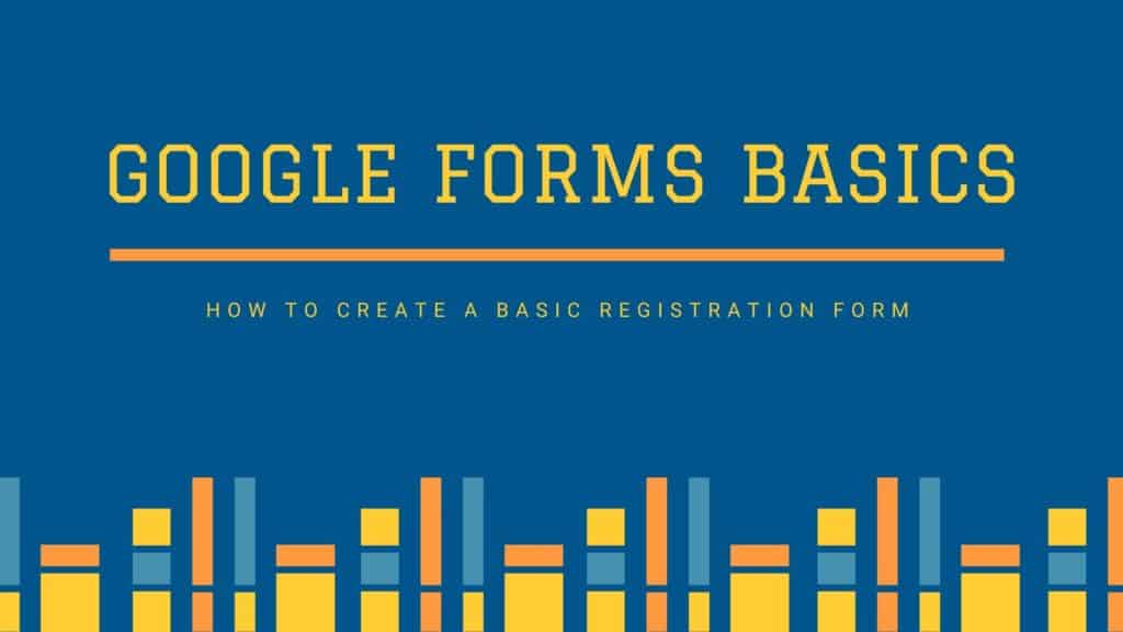 How to create Registration form in Google Forms