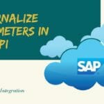 Exteranlize the Parameters SAP CPI