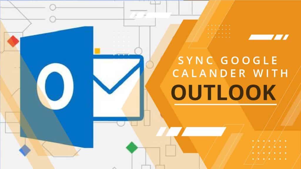 How to Sync Google Calendar with Outlook