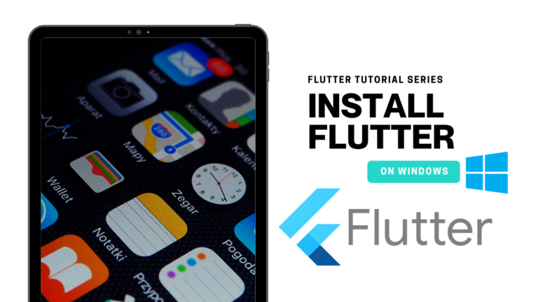 How to Install Flutter on Windows