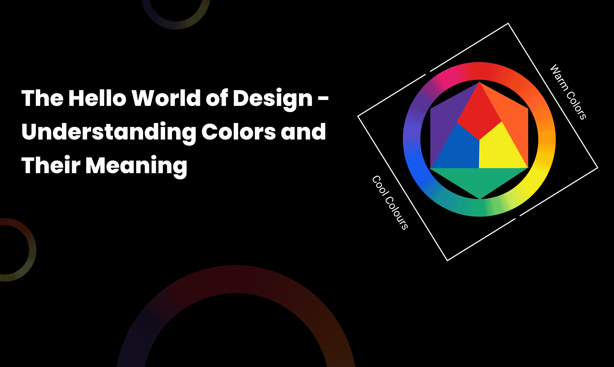 The Hello World of Design - Understanding Colors and Their Meaning
