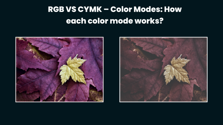 RGB VS CYMK – Color Modes: How each color mode works?